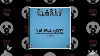 'I'm Still Here' - (ClarkyArtist) - [Unreleased Singles]