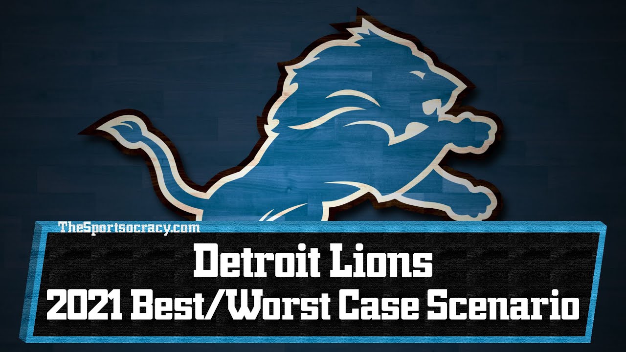 Detroit Lions 2021 Best/Worst Case Scenario