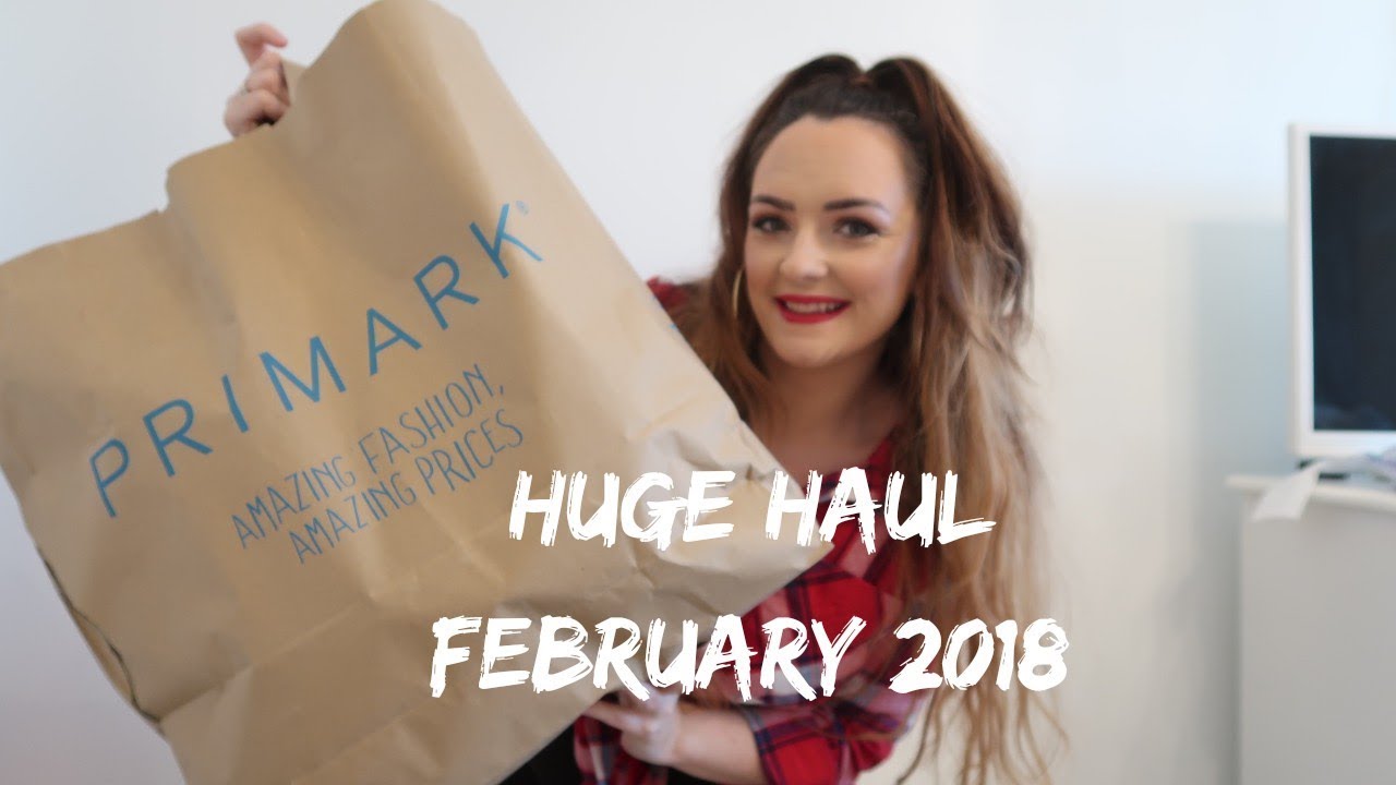 HUGE PRIMARK HAUL FEBRUARY 2018
