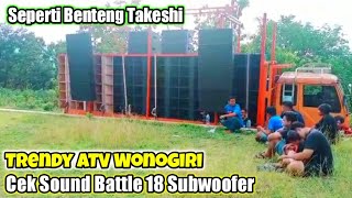 Cek Sound Trendy ATV Pusat Wonogiri 18 subwoofer Sepek Karnaval