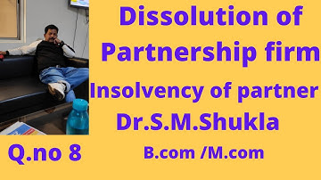 Dissolution of partnership with insolvency Q.no 8 from Dr.S.M.Shukla || Rajusengupta classes ||
