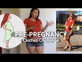 PREGNANCY | Pre-pregnancy Clothes Challenge 2020