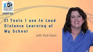 21 Tools I Use to Manage Distance Learning