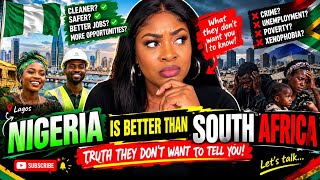 Nigeria Is BETTER Than South Africa The Truth Nobody Wants to Discuss! #southafrica #africa 