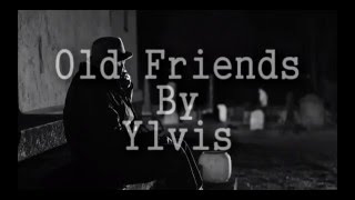 Video thumbnail of "Ylvis - Old Friends Lyrics"