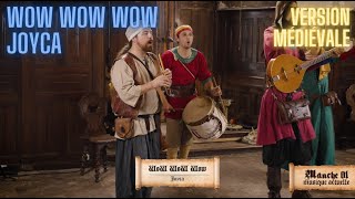 Download Lagu WOW WOW WOW | Joyca (Version Médiévale) MP3 Download Lagu WOW WOW WOW | Joyca (Version Médiévale) MP3