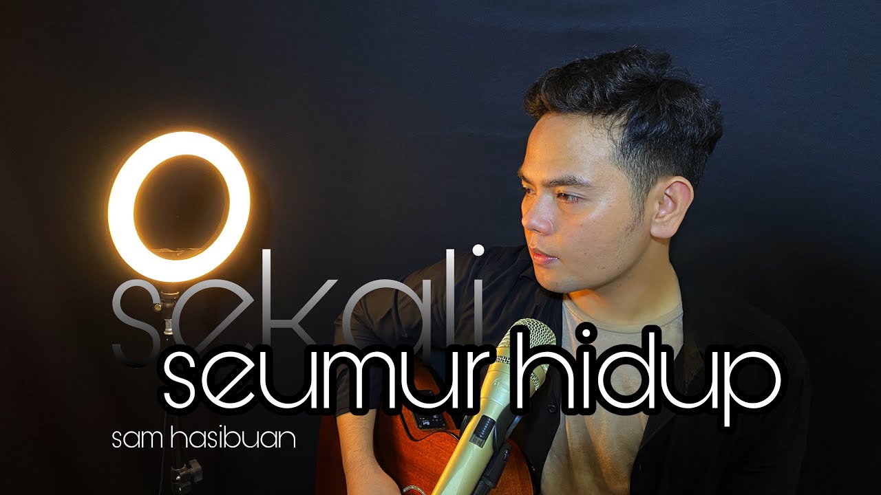 SEKALI SEUMUR HIDUP -  | SAM HASIBUAN COVER [Lirik]