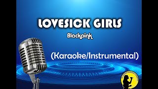 Lovesick Girls - Blackpink (Karaoke\/Instrumental)