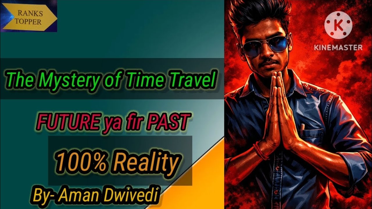 | The Mystery of Time Travel | Time to Travel in Future and Past |By ...