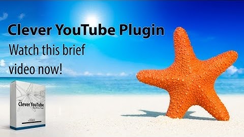 Clever YouTube Plugin Introduction