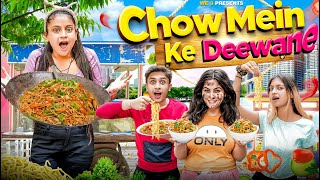 ChowMein Ke Deewane || We 3 || Aditi Sharma