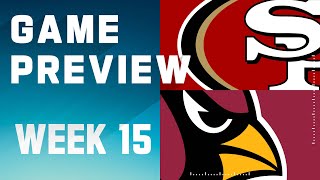 San Francisco 49ers vs. Arizona Cardinals | 2023 Week 15 Game Preview