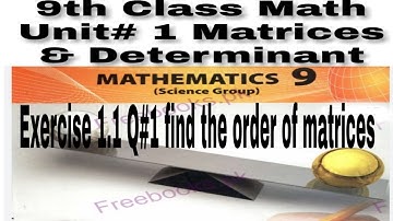 9th class Math chapter#1 Exercise 1.1 Q#1 find the order of matrices
