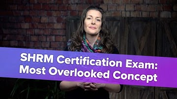 SHRM Certification: #1 Most Overlooked Concept
