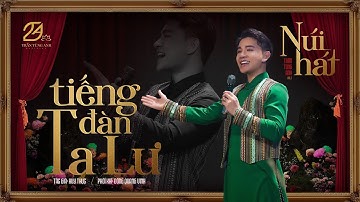 TIẾNG ĐÀN TA LƯ | TRẦN TÙNG ANH | ALBUM NÚI HÁT 2023 | OFFICIAL MUSIC VIDEO