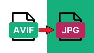 How To Convert AVIF To JPG Or PNG And Other Image File Types