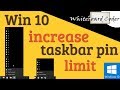 WIn 10 Increase task bar pin limit