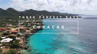 Three Perfect Days Curaçao