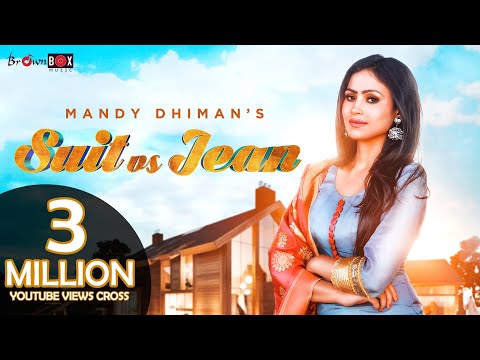 Suit Vs Jean (Full Video) | Mandy Dhiman | Soul Rockers | Latest Song 2018 | Brown Box Muzic
