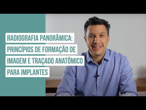 Radiografia Panorâmica: Princípios de formação de imagem e Traçado anatômico para implantes