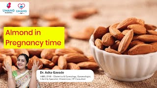 Almond in Pregnancy time | Dr Asha Gavade | Umang Hospital