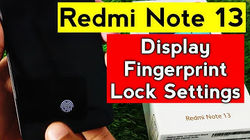 Redmi Note 13 Display Fingerprint Settings | Easy Step Guide