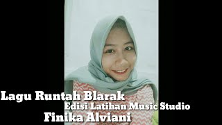 LAGU RUNTAH BLARAK - FINIKA ALVIANI EDISI LATIHAN STUDIO MUSIC