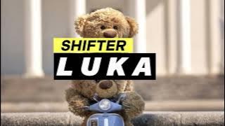 SHIFTER - LUKA ( lirik lagu )
