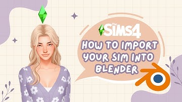 HOW TO IMPORT YOUR SIM INTO BLENDER | SIM RIPPER TUTORIAL | THE SIMS 4
