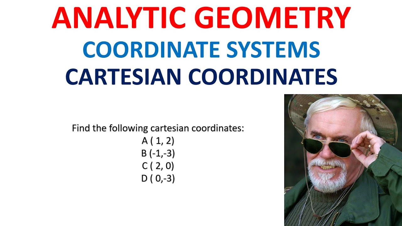 77. ANALYTIC GEOMETRY: Coordinate systems (cartesian coordinates)