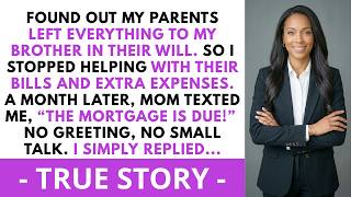 Found Out My Parents Left Everything To My Brother In Their Will, So I...| Soft Revenge