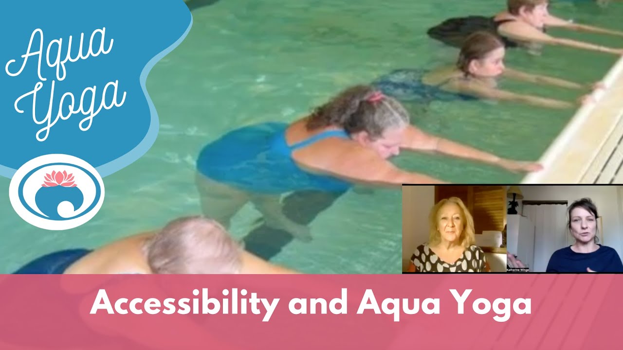 Accessibility and Aqua Yoga