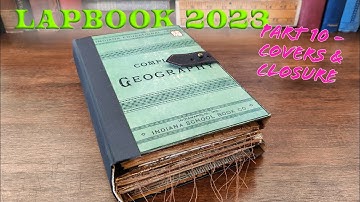 Lapbook 2023 | Part 10 | Covers & Closure