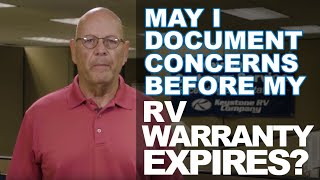 May I document concerns before my warranty expires?