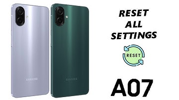Samsung Galaxy A07: How To Reset System Settings