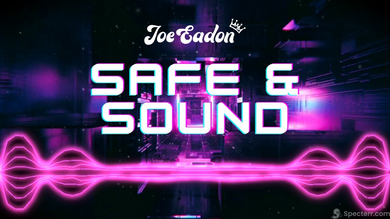 Safe & Sound Joe Eadon YouTube