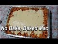EASY NO BAKE BAKED MAC!!
