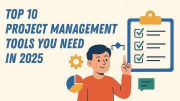Top 10 Project Management Tools You Need in 2025