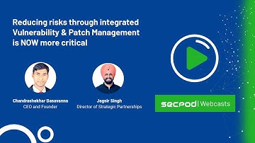 Reducing risks through integrated vulnerability and patch management is NOW more critical