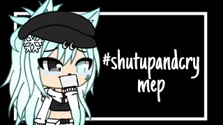 #shutupandcrymep part 9 and 10 {Reupload}