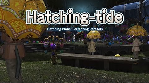 Hatching-tide 2025 - FFXIV