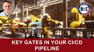 Key gates in your CI/CD pipeline