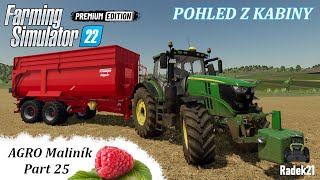 JAK SE FARMAŘÍ Z KABINY TRAKTORU??? | AGRO Maliník | Zielonka | Farming Simulator 22 CZ/SK #25