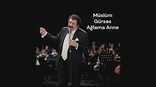 Müslüm Gürses   Ağlama Anne