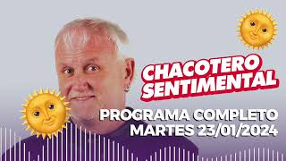 Chacotero Sentimental: Programa completo martes 23/01/2024