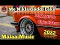 Main nikla gaddi leke malai music chiraigaon domanpur