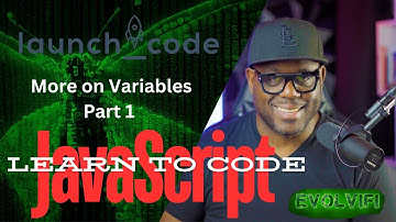LaunchCode - JavaScript More On Variables part1