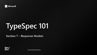 TypeSpec 101 - Section 07 - Response Models