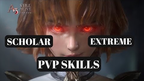 Best PVP SKILLS For "SCHOLAR" [ A3 : Still Alive ]