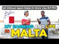 EARNING AND LIFE OF PAKISTANI IN MALTA | INDIAN AND PAKISTANI LIFE AND EARNING IN MALTA